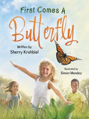 cover image of First Comes a Butterfly